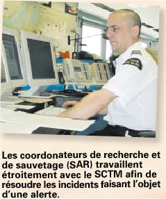 Les coordonateurs de recherche et de sauvetage (SAR) travaill entétroitement avec le SCTM afin