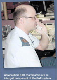 Aeronautical SAR Coordinators are an integral component of the SAR System